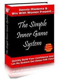 Quickly build your confidence and let my Simple Inner Game System get dates FOR YOU!